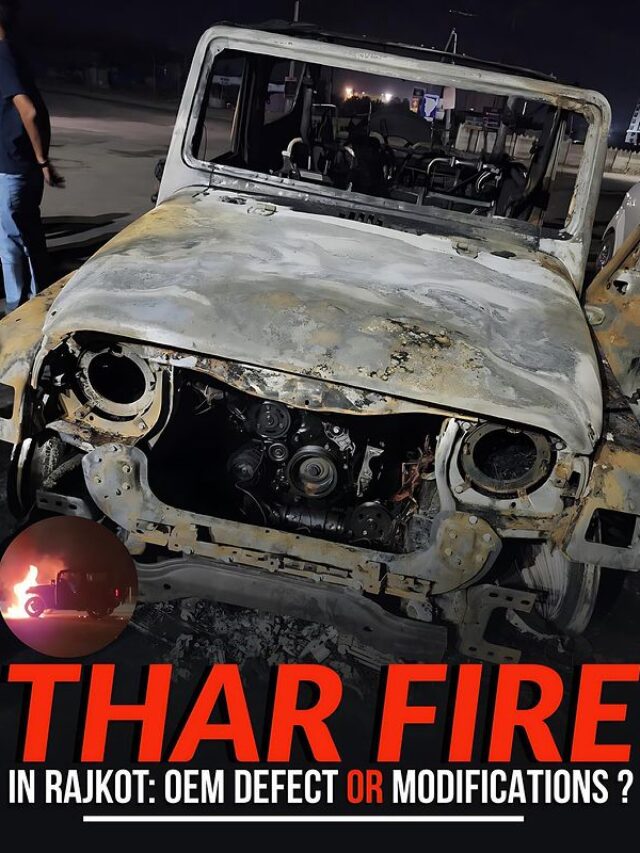 MAHINDRA THAR FIRE IN RAJKOT_ MANUFACTURING DEFECTS OR MODIFICATIONS _--__----A 20 Days old MAHINDRA THAR catches rapid fire in--RAJKOT_ It was THAR 4x4 LX D (BLACK) _ 4 Passengers were onboard. Thankfully the driver and other passeng(